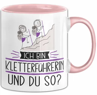 Produktbild von Kletterführerin Tasse Geschenk Ich Bin Kletterführerin Und Du So Geschenkidee Lustiger Spruch Becher (Rosa)