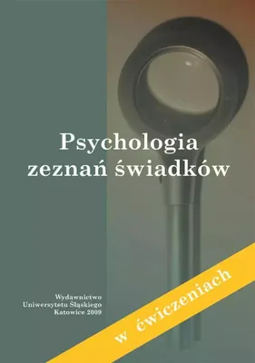 Zdjęcie produktu dla Psychologia zeznań świadków (w ćwiczeniach)