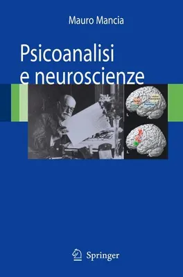 Obrázek produktu pro Psicoanalisi E Neuroscienze. Mancia, Mauro .=