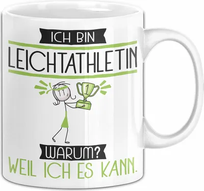 Produktbild von Leichtathletin Tasse Geschenk Ich Bin Leichtathletin Warum Weil Ich Es Kann Geschenkidee Geburtstag (Weiß)