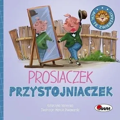 Zdjęcie produktu dla Prosiaczek przystojniaczek. Ach, te zwierzaki!