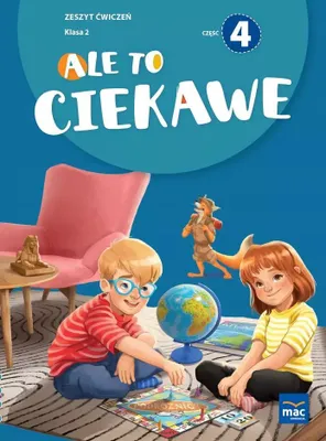 Zdjęcie produktu dla Ale to ciekawe!. Zeszyt ćwiczeń. Klasa 2. Część 4