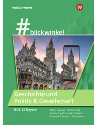 Obrázek produktu pro #blickwinlkel - Geschichte und Politik & Gesellschaft. Für die BOS 12 Schulbuch.Bayern