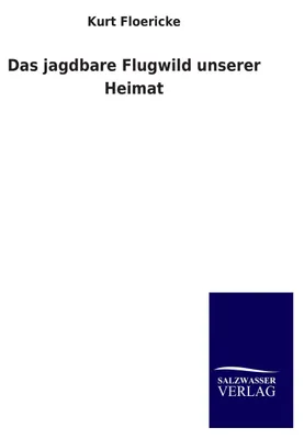 Produktbild von Das jagdbare Flugwild unserer Heimat