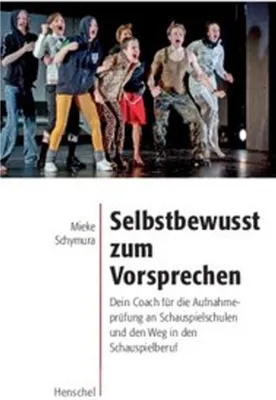 Immagine prodotto di Selbstbewusst zum Vorsprechen: Buch mit Tipps von Mieke Schymura zur Schauspielausbildung