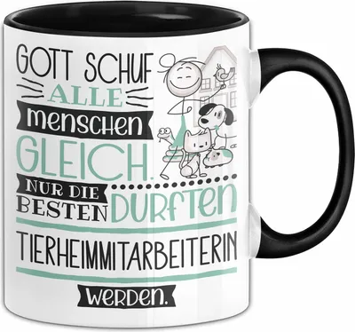 Produktbild von Tierheimmitarbeiterin Geschenk Becher Tasse Gott Schuf Alle Menschen Gleich Nur Die Besten Durfeten Tierheimmitarbeiterin Werden Geschenkidee Lustig (Schwarz)