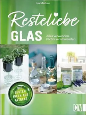 Obrázek produktu pro Resteliebe Glas - Alles verwenden, nichts verschwenden.