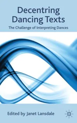 Immagine prodotto di Decentring Dancing Texts