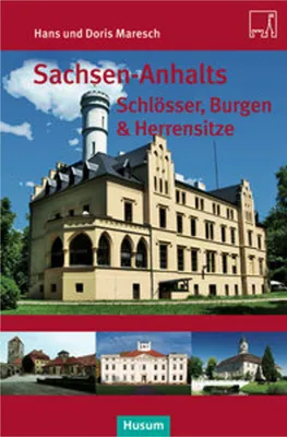 Image de Sachsen-Anhalts Schlösser, Burgen & Herrensitze