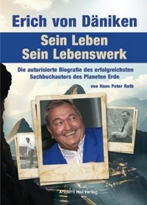 Image de Erich von Däniken. Sein Leben - Sein Lebenswerk