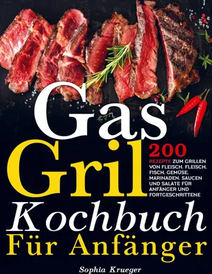 Produktbild von Gas Grill Kochbuch Für Anfänger
