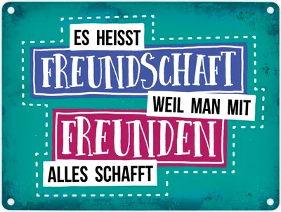 Produktbild von Freundschaft Metallschild mit Spruch: Weil man mit Freunden alles schafft Schild