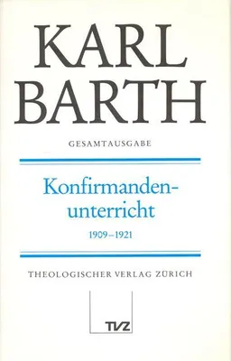 Produktbild von Gesamtausgabe Bd 18 - Konfirmandenunterricht 1909-1921