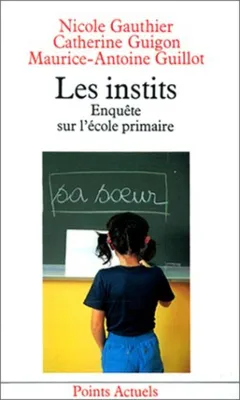 Image de Les Instits : Enquêtes sur l'école primaire