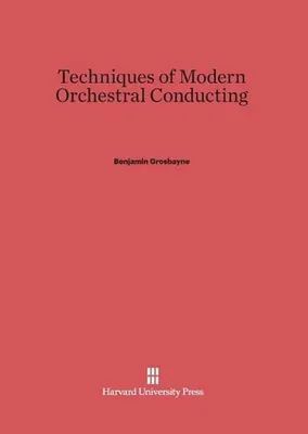 Produktbild von Techniques of Modern Orchestral Conducting