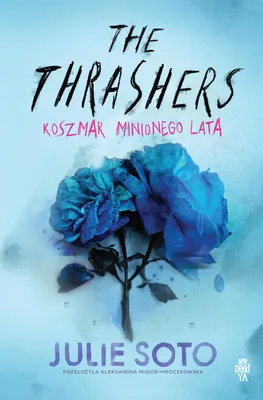 Produktbild von The Thrashers. Koszmar des vergangenen Sommers. Julie Soto – Jugendroman, 360 Seiten