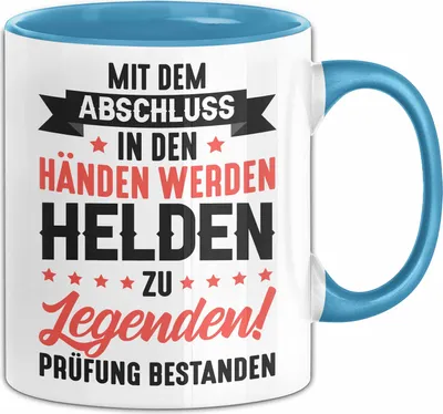 Produktbild von Prüfung Bestanden Geschenk Tasse Abschlussprüfung Geschenkidee Abschluss Mit Dem Abschluss In Den Händen Werden Helden Zu Legenden Kaffee-Becher (Blau)