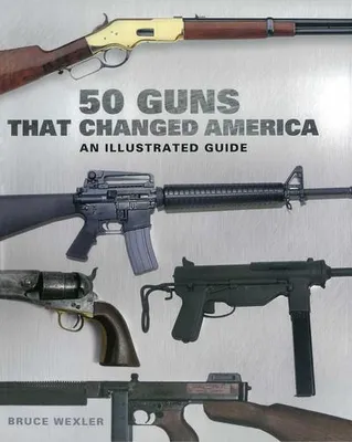 Produktbild von 50 Guns That Changed America