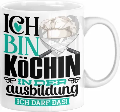 Produktbild von Köchin Ausbildung Start Geschenk Tasse Ich Bin Köchin In Der Ausbildung Ich Darf Das Kaffee-Becher Geschenkidee (Weiß)