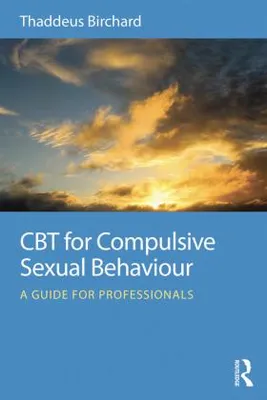 Immagine prodotto di CBT for Compulsive Sexual Behaviour
