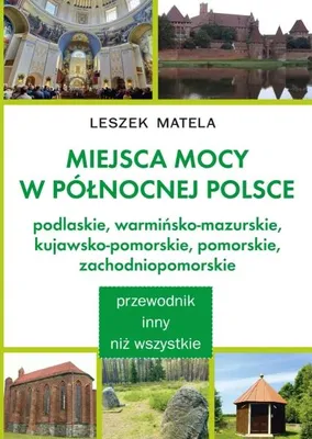 Obrázek produktu pro Miejsca mocy w północnej Polsce - Leszek Matela
