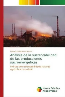 Produktbild von Análisis de la sustentabilidad de las producciones sucroenergeticas