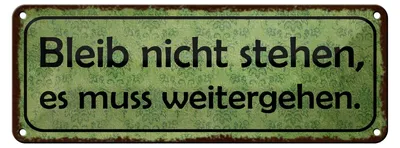 Produktbild von Blechschild Spruch 27x10cm bleib nicht stehen weitergehen Dekoration