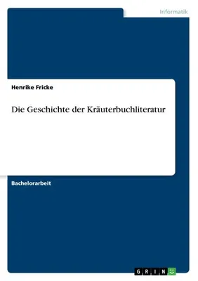 Zdjęcie produktu dla Die Geschichte der Kräuterbuchliteratur