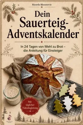 Produktbild von Dein Sauerteig Adventskalender - In 24 Tagen von Mehl zu Brot, die Anleitung für Einsteiger