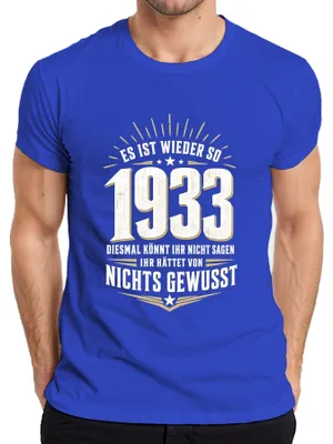 Produktbild von Es Ist Wieder So 1933 Nichts Gewusst Politik Statement Sarkasmus Herren T-Shirt, Blau, XL