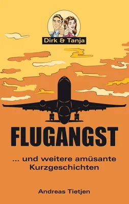 Produktbild von Flugangst ... und weitere amüsante Kurzgeschichten