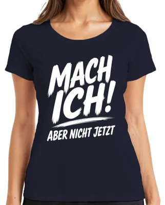 Productafbeelding van Ik doe dat! Maar nu heb ik er geen zin in. Grappig, luierd-statement, ironisch dames T-shirt, marineblauw, XXL