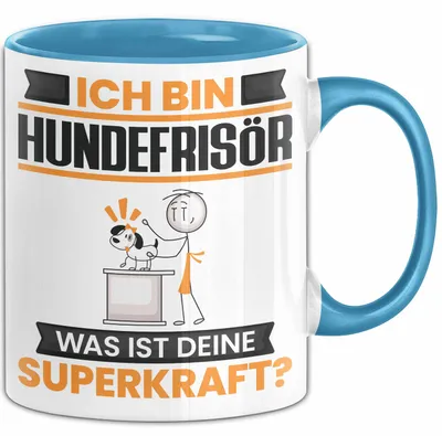 Produktbild von Hundefrisör Tasse Geschenk für Hundefrisör Geburtstag Lustiger Spruch Kaffee-Becher Was Ist Deine Superkraft (Blau)
