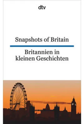 Obrázok produktu pre Snapshots of Britain Britannien in kleinen Geschichten
