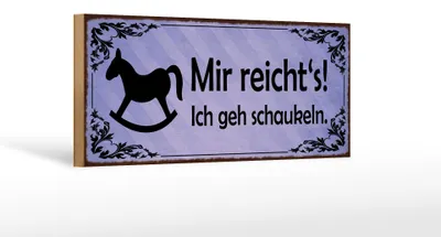 Produktbild von Holzschild Spruch 27x10cm mir reicht`s ich geh schaukeln