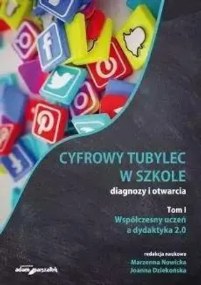 Productafbeelding van Cyfrowy tubylec w szkole-diagnozy i otwarcia Tom 1 Współczesny uczeń a dydaktyka 2.0 - Marzenna Nowicka, Joanna Dziekońska (Literatur, Informatik auf Polnisch)