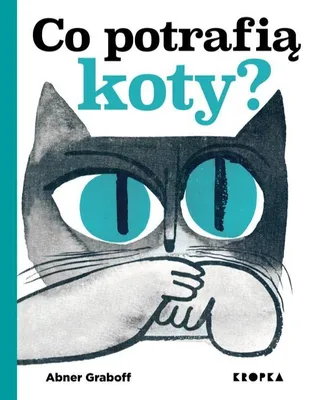 Image de ISBN Co potrafią koty?, Polski, Twarda okładka, 40 stron(y)