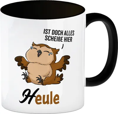 Produktbild von Eule - Heule Kaffeebecher in schwarz mit Spruch Ist doch alles scheiße hier