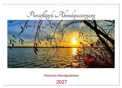 Produktbild von Poesieflügels Abendspaziergang (Wandkalender 2027 DIN A3 quer), CALVENDO Monatskalender