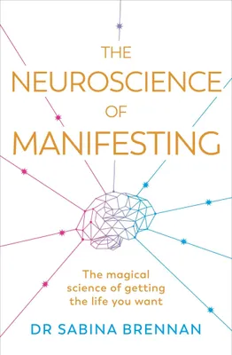 Produktbild von The Neuroscience of Manifesting