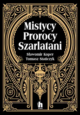 Zdjęcie produktu dla Mistycy, prorocy, szarlatani