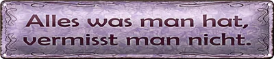 Produktbild von Blechschild Spruch 46x10cm Alles was man hat vermisst nicht Dekoration