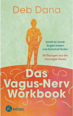 Produktbild von Kösel Vagus-Nerv Arbeitsbuch: 50 Übungen zur Stressbewältigung und für Wohlbefinden (Polyvagal-Theorie)