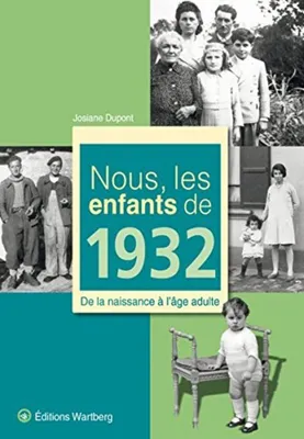 Produktbild von Wir, die Kinder des Jahres 1932: Vom Geburtsalter bis zum Erwachsenenalter