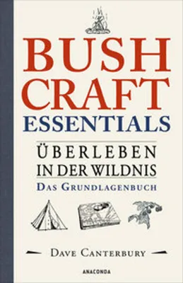 Immagine prodotto di Bushcraft Essentials. Überleben in der Wildnis. Das Grundlagenbuch