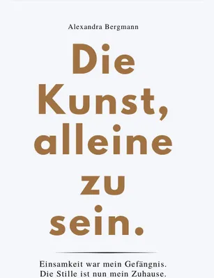 Produktbild von Die Kunst, Alleine Zu Sein