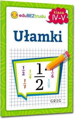 Productafbeelding van Greg: Ułamki. Ćwiczenia Dla Klasy 4-5. Podręcznik Matematyki.