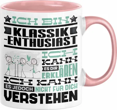 Produktbild von Klassik-Enthusiast Geschenk Tasse Lustige Geschenkdiee für einen Klassik-Enthusiast Geburtstag Ich Bin Klassik-Enthusiast Ich Kann Es Dir Erklären Aber Nicht Für Dich Verstehen (Rosa)