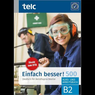 Image de Einfach besser! 500 - Deutsch für Berufssprachkurse B2