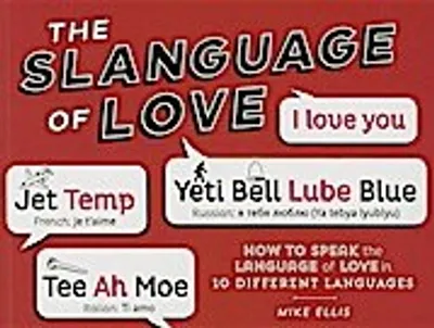 Obrázek produktu pro Slanguage of Love: How to Speak the Language of Love in 10 Different Languages